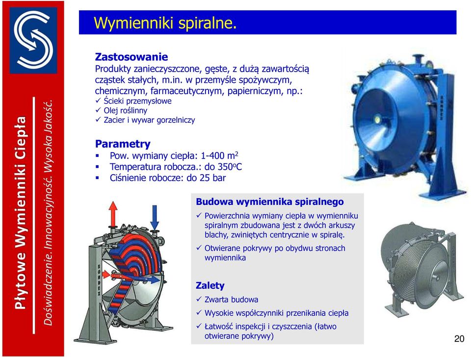 wymiany ciepła: 1-400 m 2 Temperatura robocza.