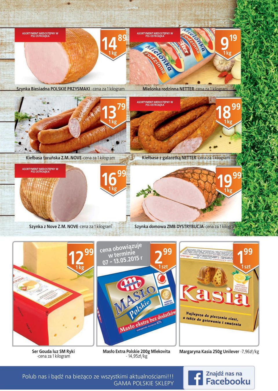 05 r Ser Gouda luz SM Ryki -cena za kilogram Masło Extra Polskie 00g Mlekovita - 4,95zł/kg Margaryna Kasia 50g Unilever -7,96zł/kg