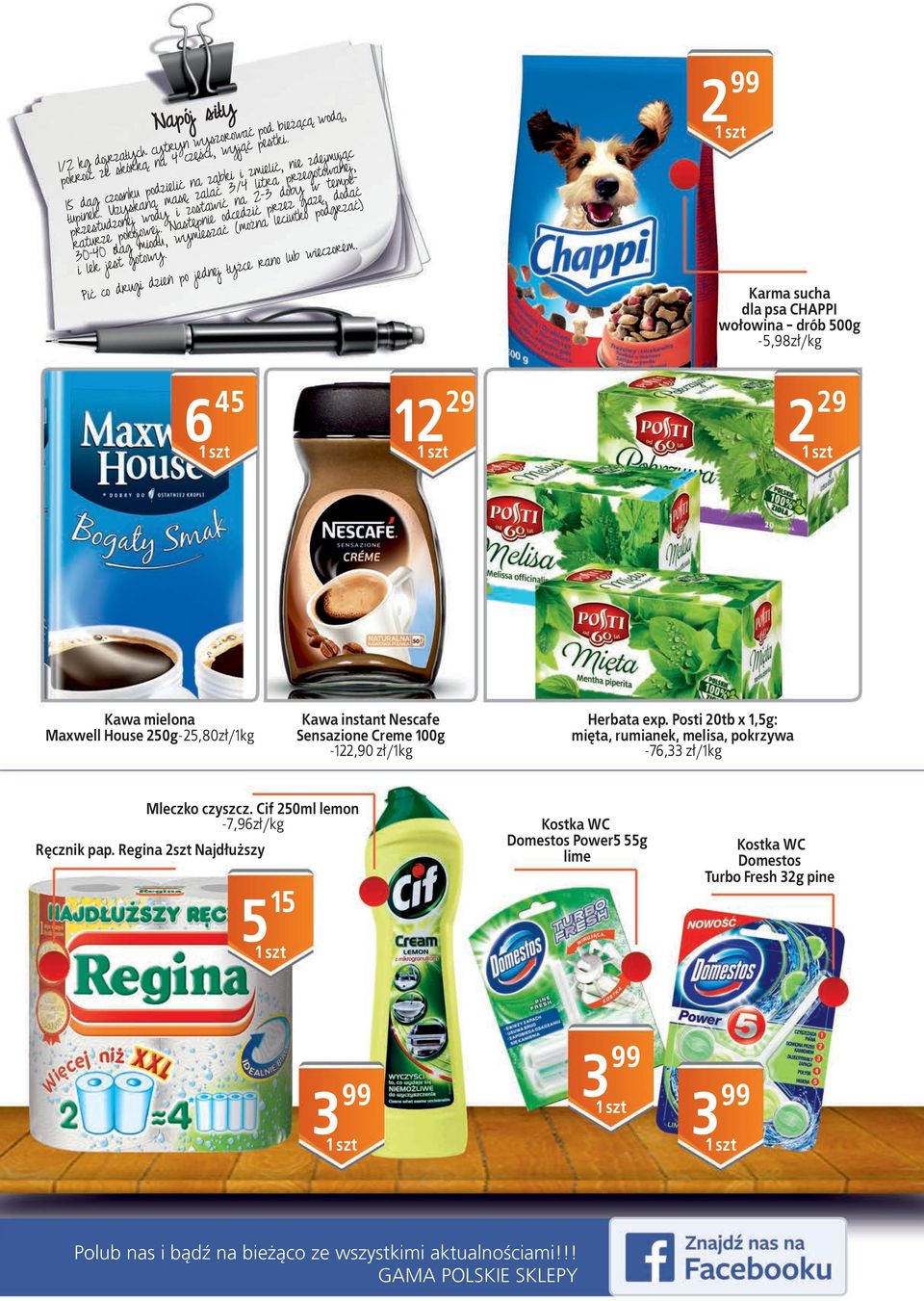 Posti 0tb x,5g: mięta, rumianek, melisa, pokrzywa -76, zł/kg Mleczko czyszcz. Cif 50ml lemon -7,96zł/kg Ręcznik pap.