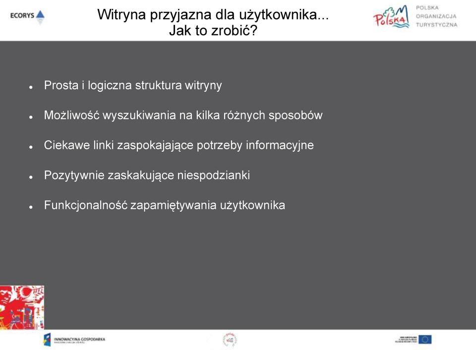 kilka różnych sposobów Ciekawe linki zaspokajające potrzeby