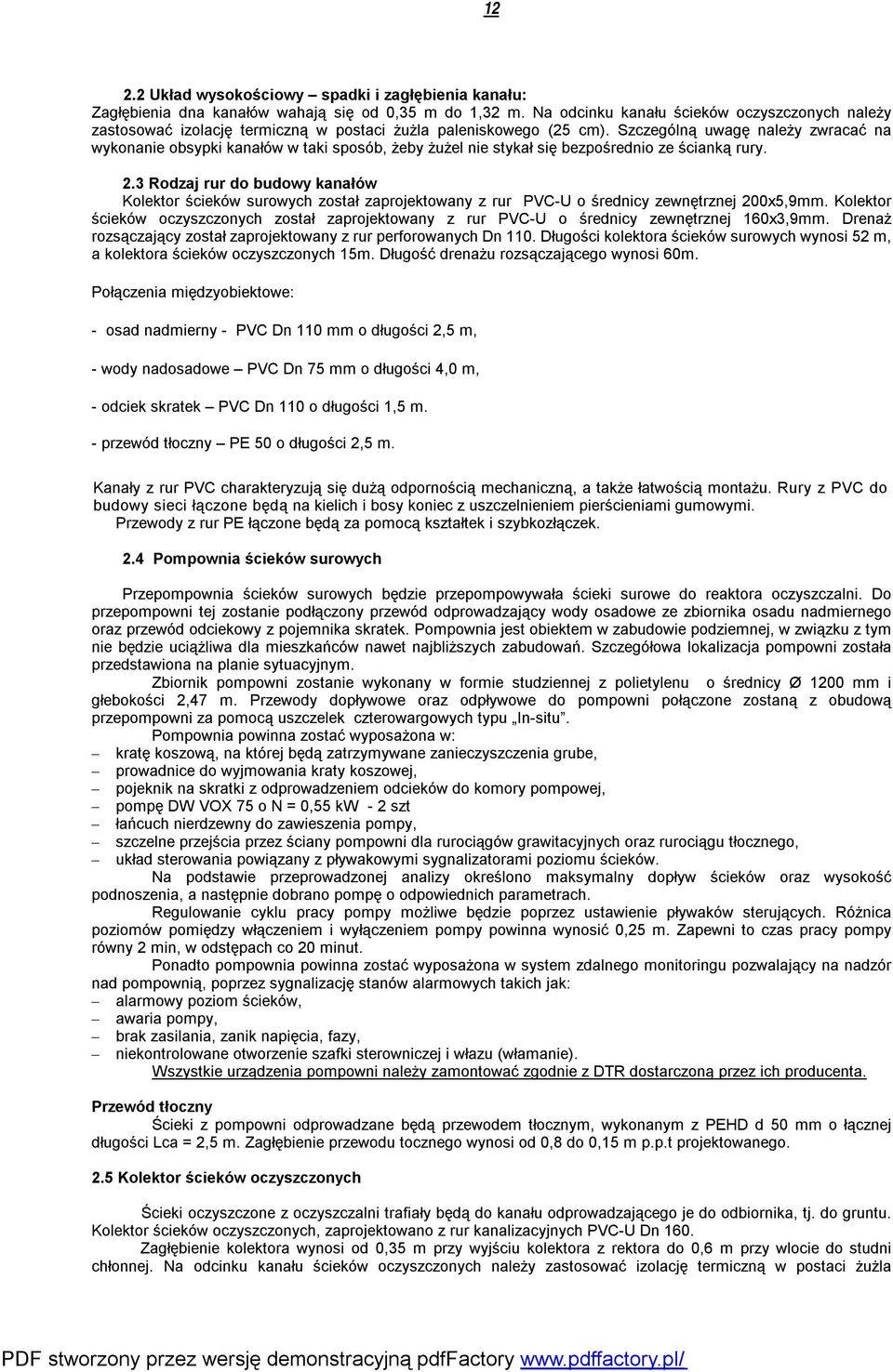 Szczególną uwagę należy zwracać na wykonanie obsypki kanałów w taki sposób, żeby żużel nie stykał się bezpośrednio ze ścianką rury. 2.