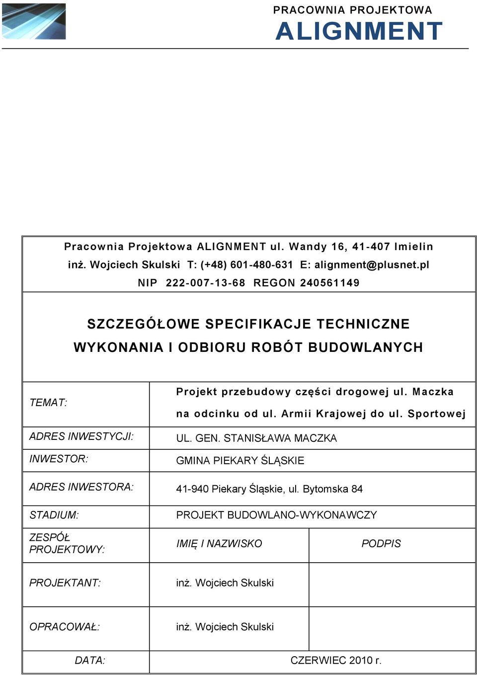 części drogowej ul. Maczka na odcinku od ul. Armii Krajowej do ul. Sportowej UL. GEN.