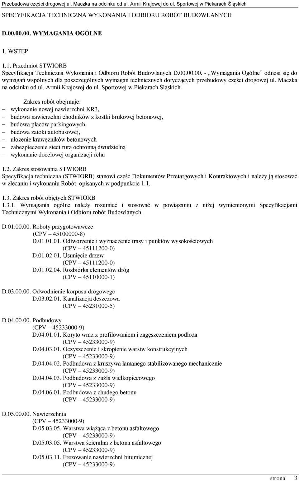 Maczka na odcinku od ul. Armii Krajowej do ul. Sportowej w Piekarach Śląskich.