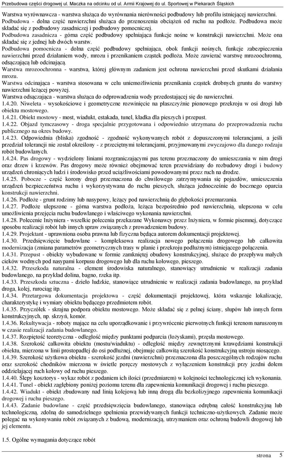 Może ona składać się z jednej lub dwóch warstw.