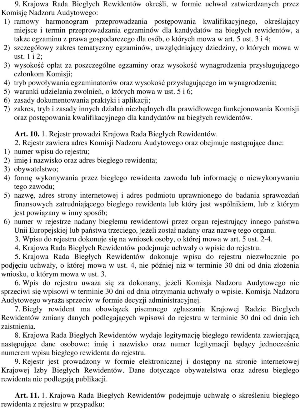 3 i 4; 2) szczegółowy zakres tematyczny egzaminów, uwzględniający dziedziny, o których mowa w ust.