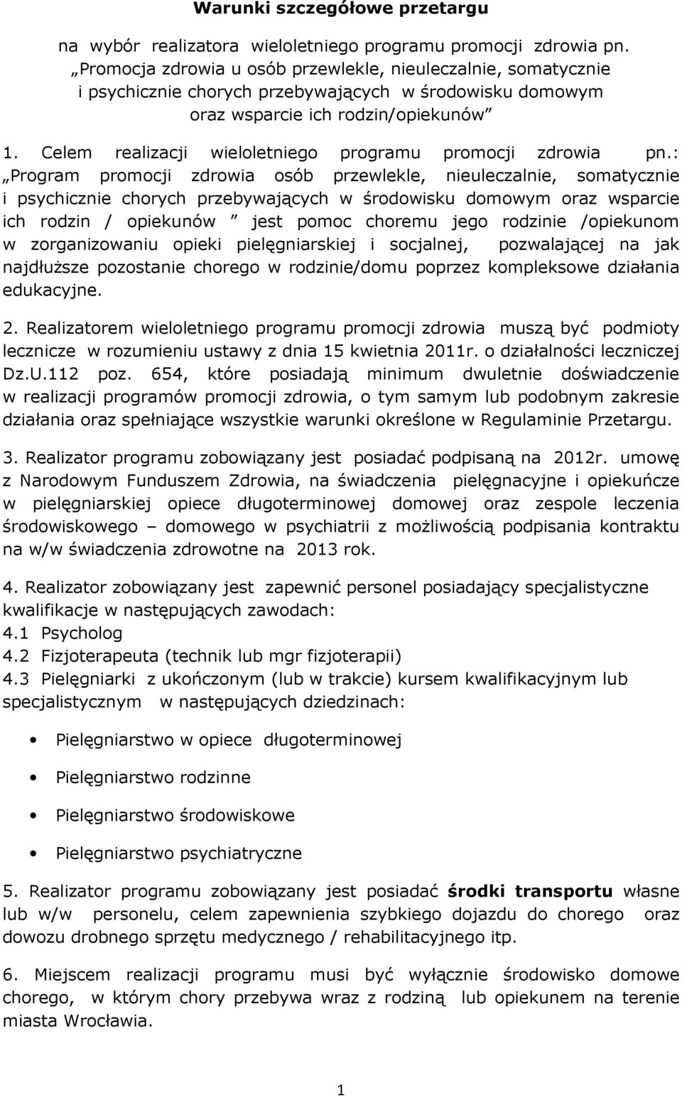 Celem realizacji wieloletniego programu promocji zdrowia pn.