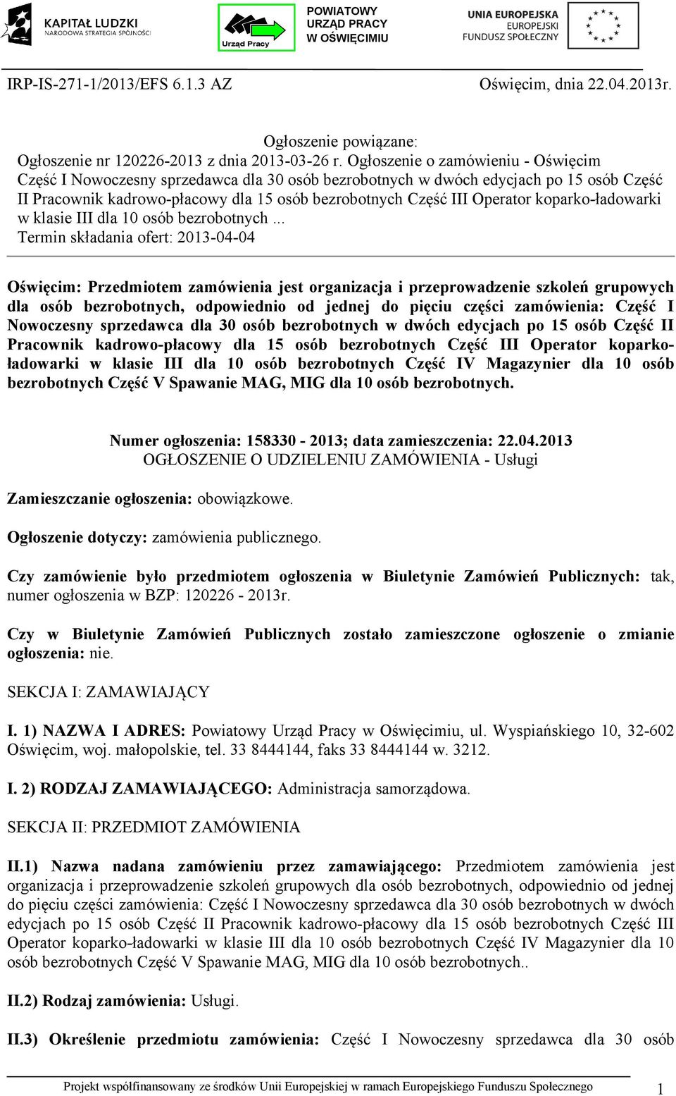 koparko-ładowarki w klasie III dla 10 osób bezrobotnych.