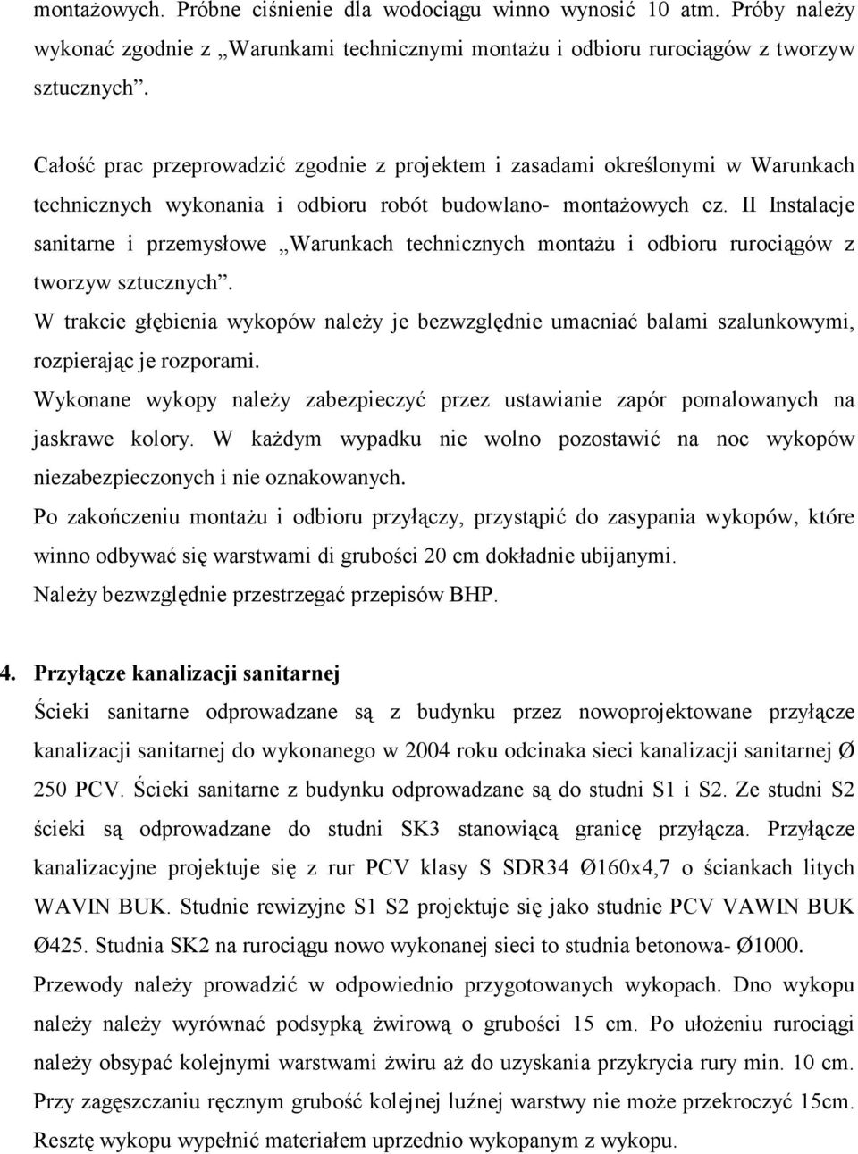II Instalacje sanitarne i przemysłowe Warunkach technicznych montaŝu i odbioru rurociągów z tworzyw sztucznych.