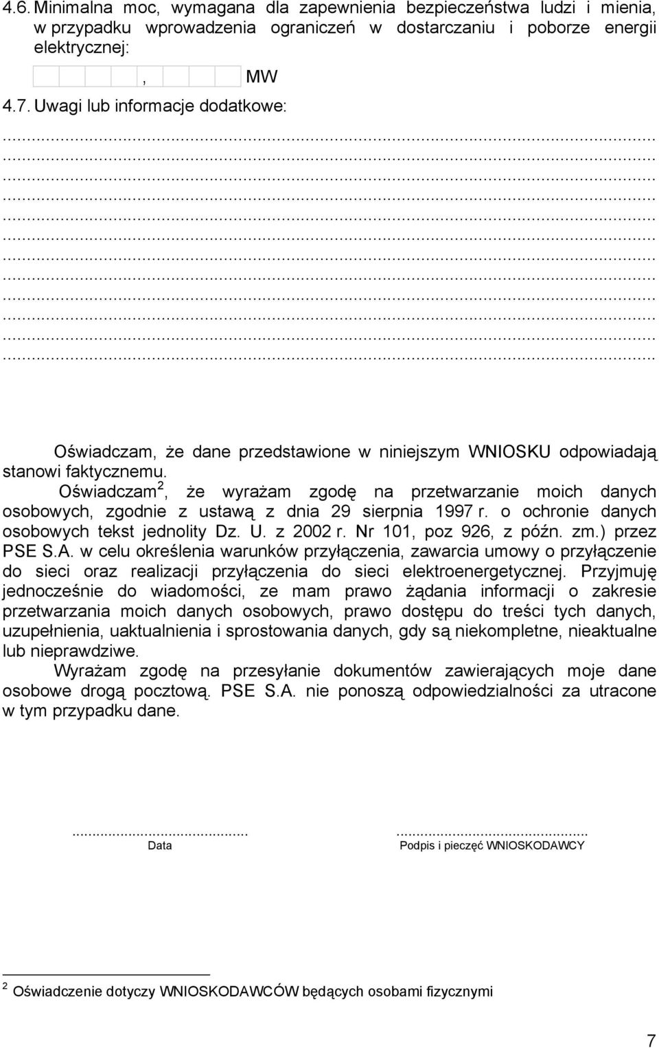 Oświadczam 2, że wyrażam zgodę na przetwarzanie moich danych osobowych, zgodnie z ustawą z dnia 29 sierpnia 1997 r. o ochronie danych osobowych tekst jednolity Dz. U. z 2002 r.