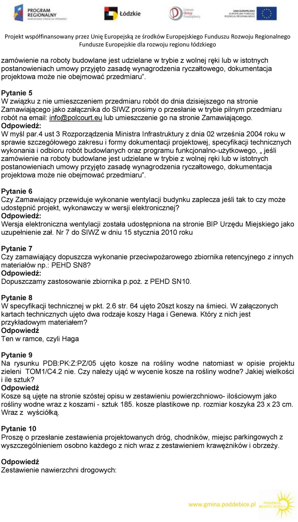 : wykonania i odbioru robót budowlanych oraz programu funkcjonalno-użytkowego, jeśli Pytanie 6 Czy Zamawiający przewiduje wykonanie wentylacji budynku zaplecza jeśli tak to czy może udostępnić
