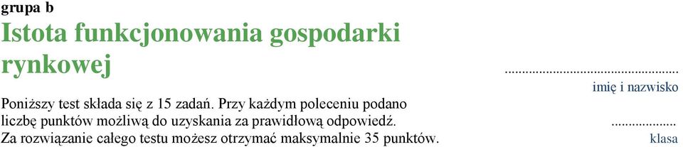 Przy każdym poleceniu podano liczbę punktów możliwą do uzyskania za