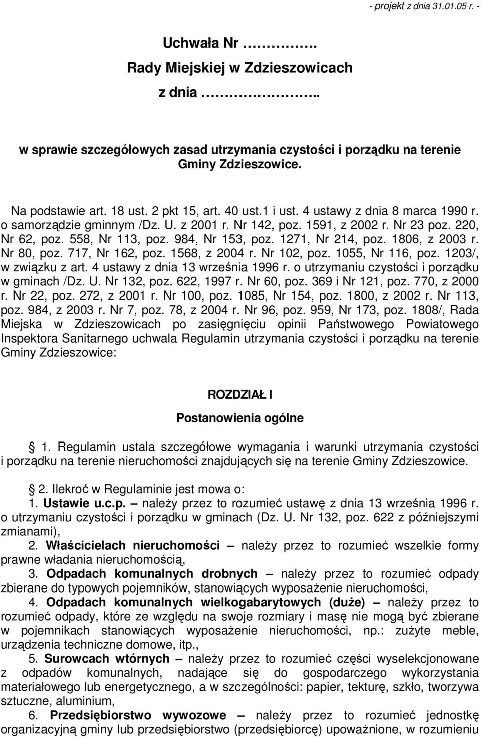 1271, Nr 214, poz. 1806, z 2003 r. Nr 80, poz. 717, Nr 162, poz. 1568, z 2004 r. Nr 102, poz. 1055, Nr 116, poz. 1203/, w zwizku z art. 4 ustawy z dnia 13 wrzenia 1996 r.