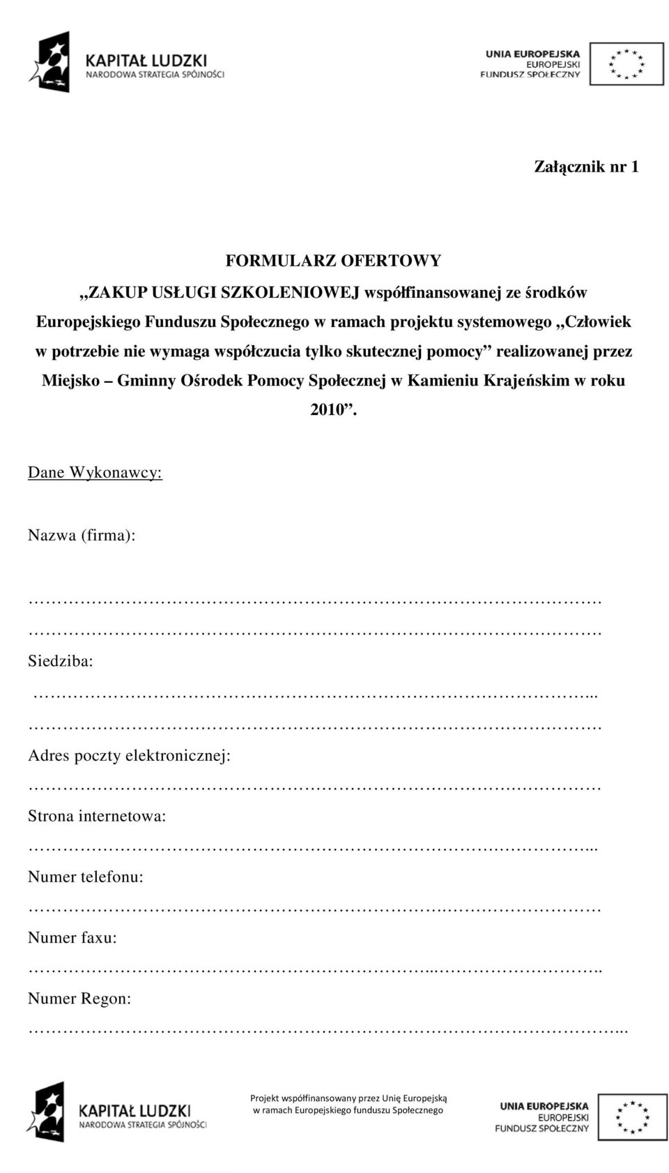 realizowanej przez Miejsko Gminny Ośrodek Pomocy Społecznej w Kamieniu Krajeńskim w roku 2010.