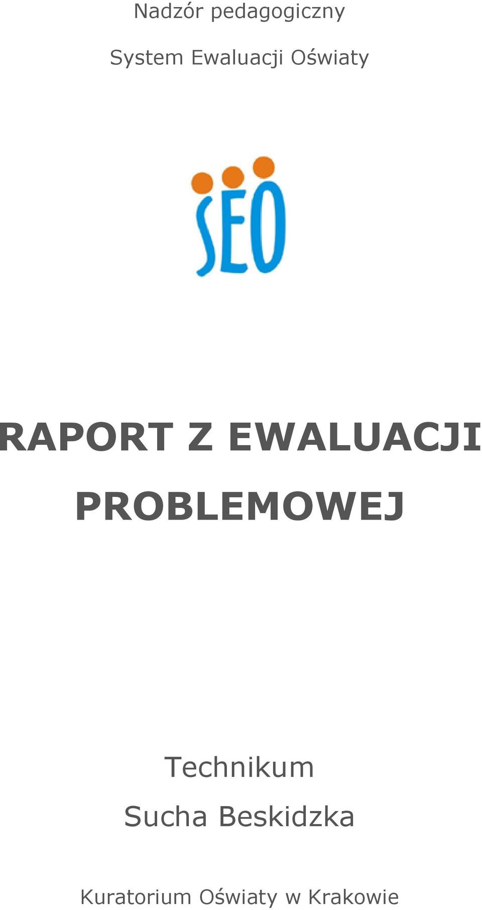 EWALUACJI PROBLEMOWEJ Technikum