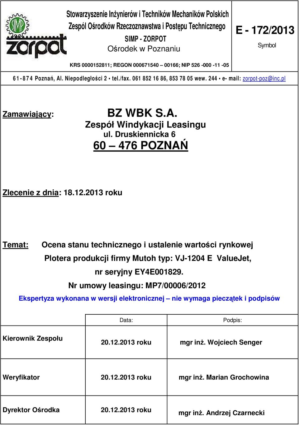 Druskiennicka 6 60 476 POZNAŃ Zlecenie z dnia: 18.12.