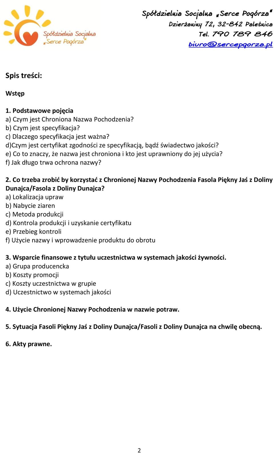 Co trzeba zrobić by korzystać z Chronionej Nazwy Pochodzenia Fasola Piękny Jaś z Doliny Dunajca/Fasola z Doliny Dunajca?