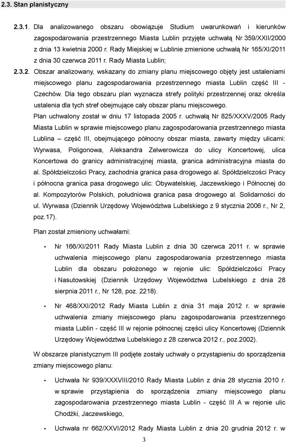 Rady Miejskiej w Lublinie zmienione uchwałą Nr 165/XI/20