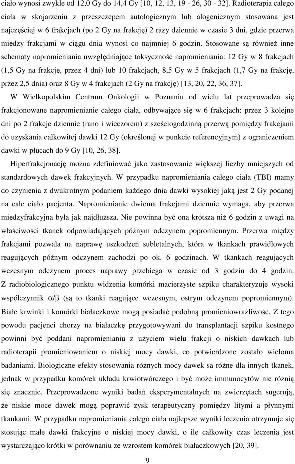 między frakcjami w ciągu dnia wynosi co najmniej 6 godzin.