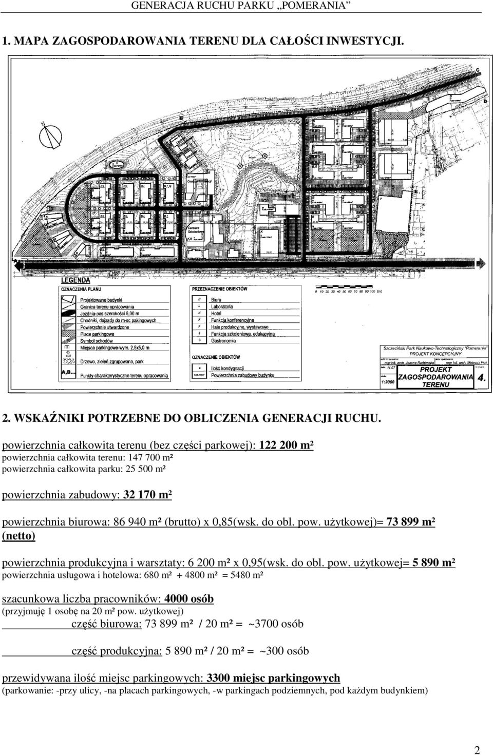 biurowa: 86 940 m² (brutto) x 0,85(wsk. do obl. pow.