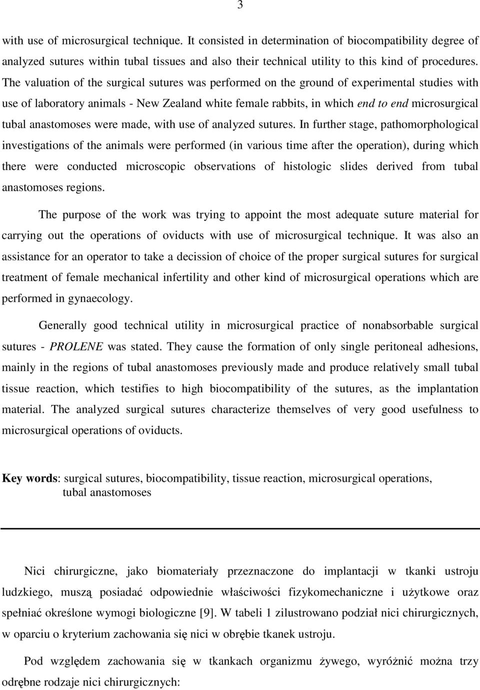 anastomoses were made, with use of analyzed sutures.