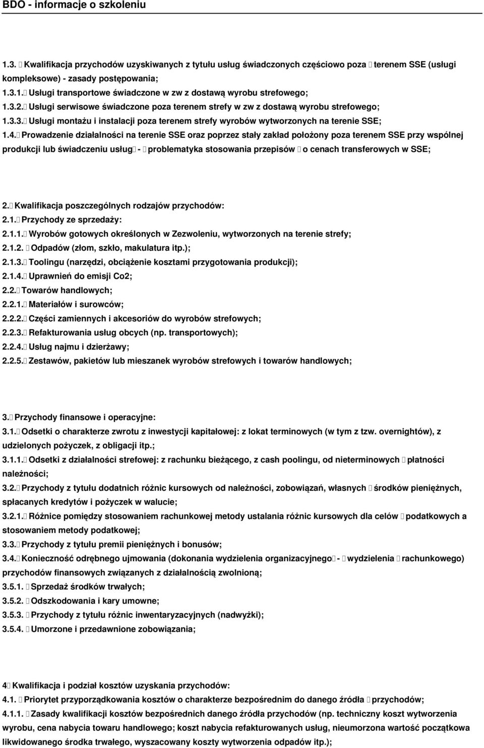 Prowadzenie działalności na terenie SSE oraz poprzez stały zakład położony poza terenem SSE przy wspólnej produkcji lub świadczeniu usług - problematyka stosowania przepisów o cenach transferowych w