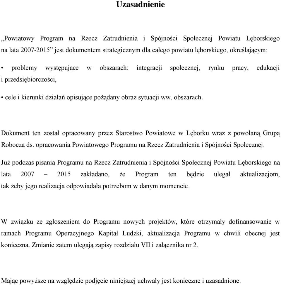 opracowania Powiatowego Programu na Rzecz Zatrudnienia i Spójności Społecznej.