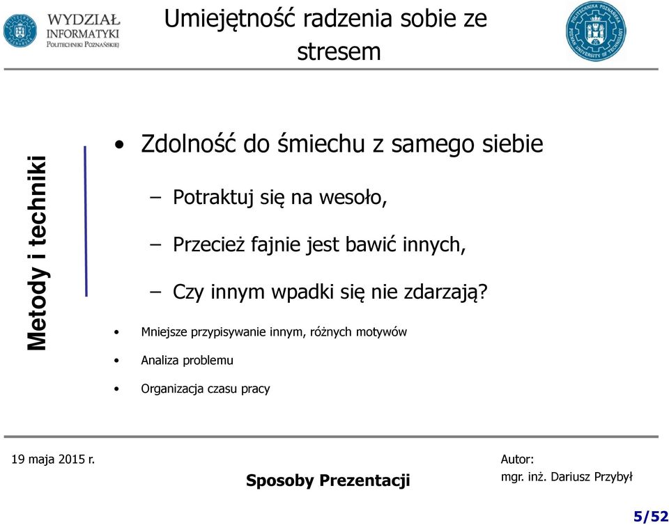 bawić innych, Czy innym wpadki się nie zdarzają?