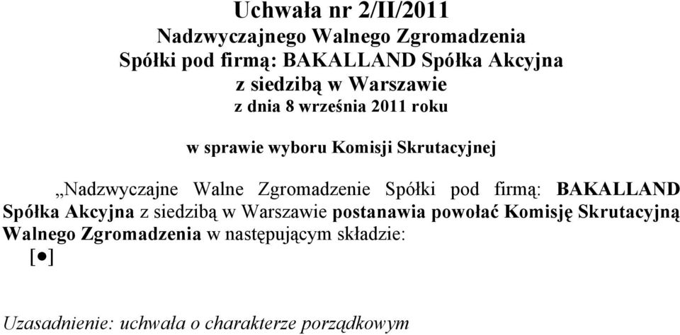 Akcyjna postanawia powołać Komisję Skrutacyjną Walnego Zgromadzenia