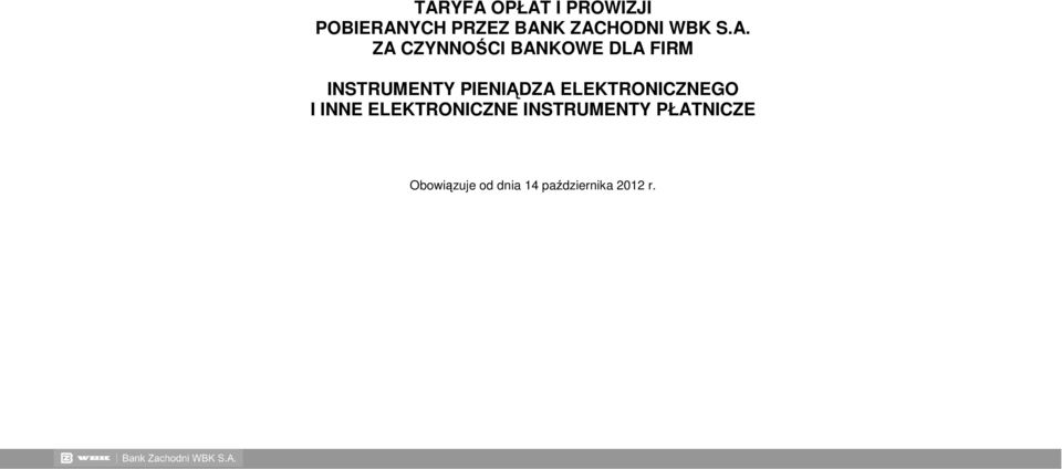 INSTRUMENTY PIENIĄDZA ELEKTRONICZNEGO I INNE