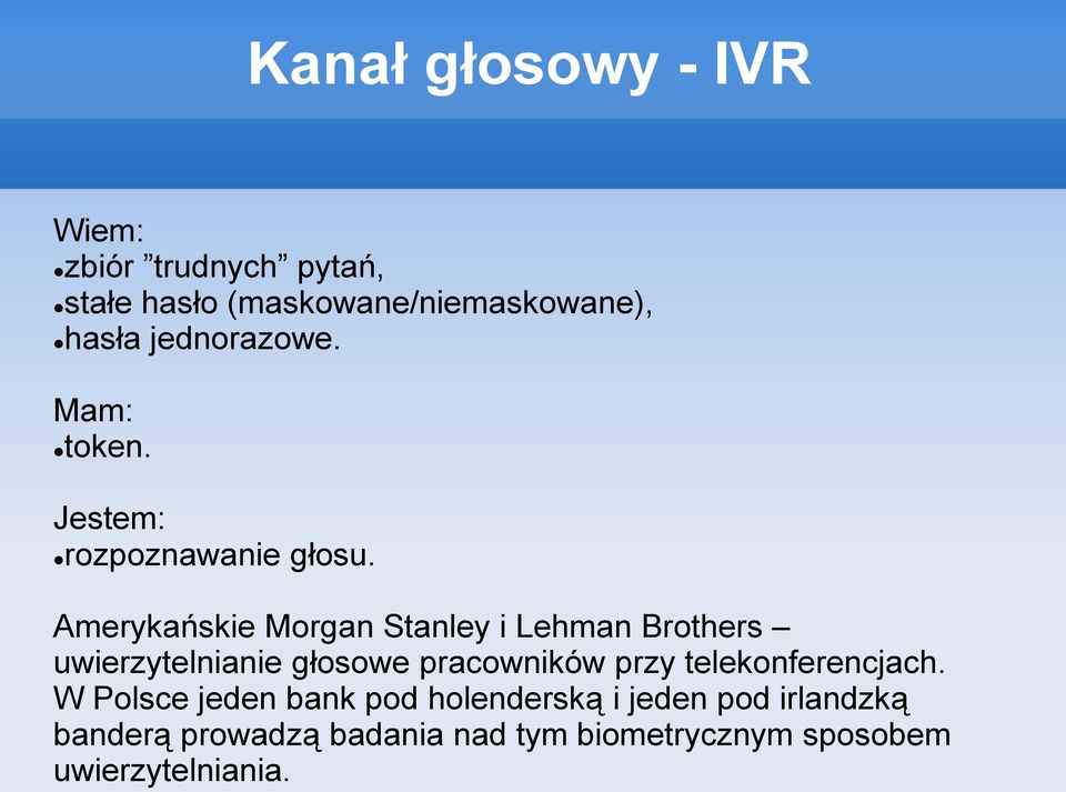 Amerykańskie Morgan Stanley i Lehman Brothers uwierzytelnianie głosowe pracowników przy