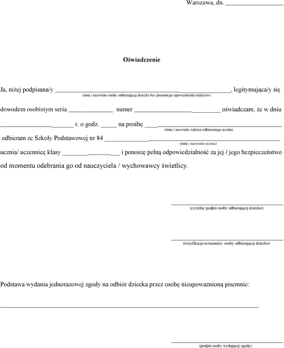 oświadczam, że w dniu r. o godz.
