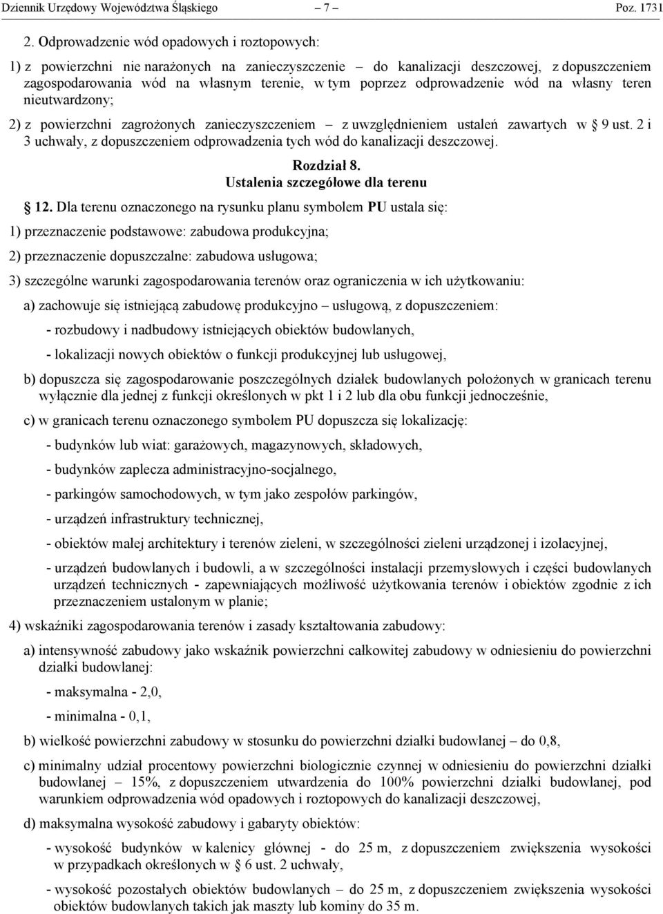 odprowadzenie wód na własny teren nieutwardzony; 2) z powierzchni zagrożonych zanieczyszczeniem z uwzględnieniem ustaleń zawartych w 9 ust.