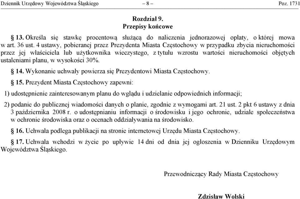 ustaleniami planu, w wysokości 30%. 14. Wykonanie uchwały powierza się Prezydentowi Miasta Częstochowy. 15.