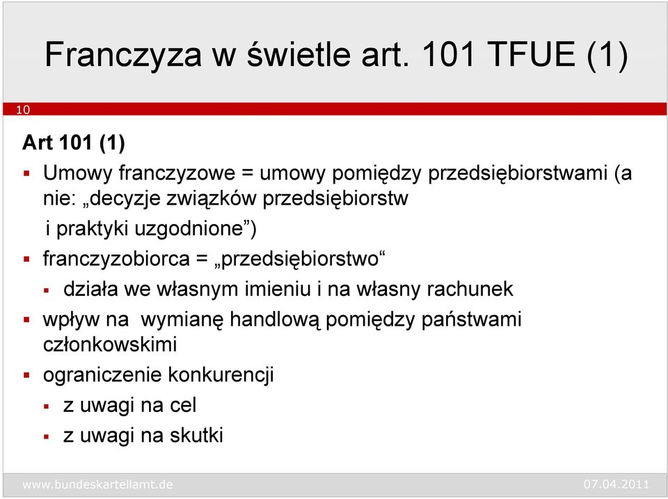 decyzje związków przedsiębiorstw i praktyki uzgodnione ) franczyzobiorca = przedsiębiorstwo