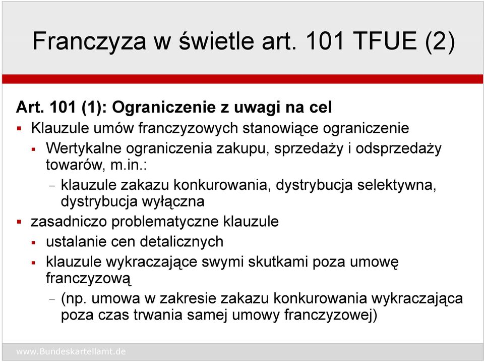 sprzedaży i odsprzedaży towarów, m.in.