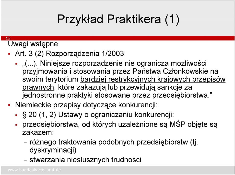 Rozporządzenia 1/2003: (...).