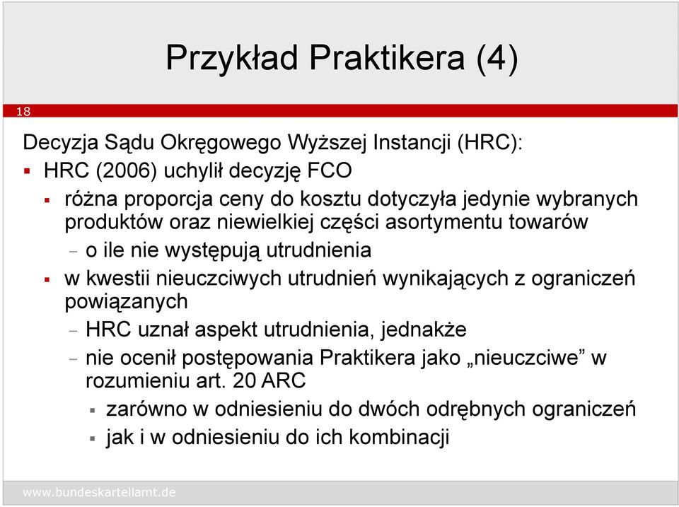 nieuczciwych utrudnień wynikających z ograniczeń powiązanych HRC uznał aspekt utrudnienia, jednakże nie ocenił postępowania