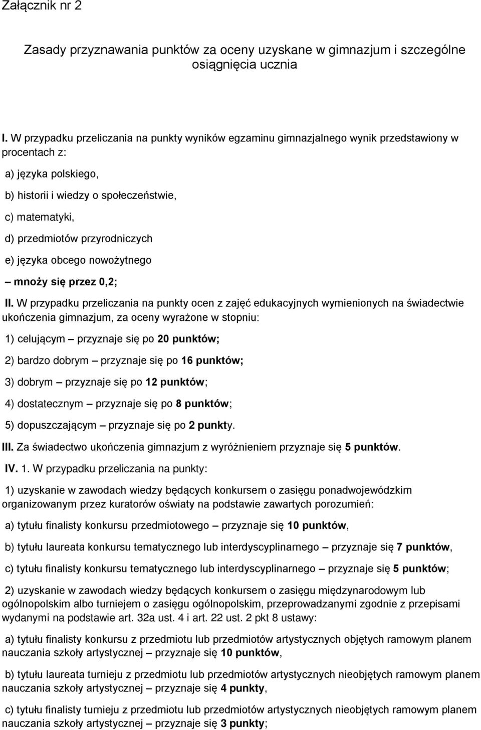 przyrodniczych e) języka obcego nowożytnego mnoży się przez 0,2; II.