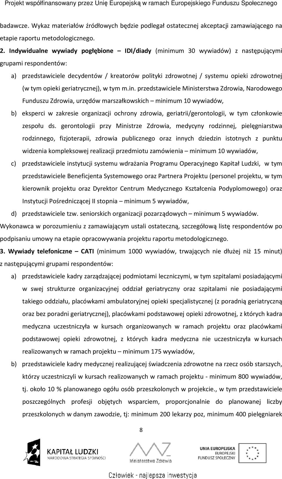 opieki geriatrycznej), w tym m.in.
