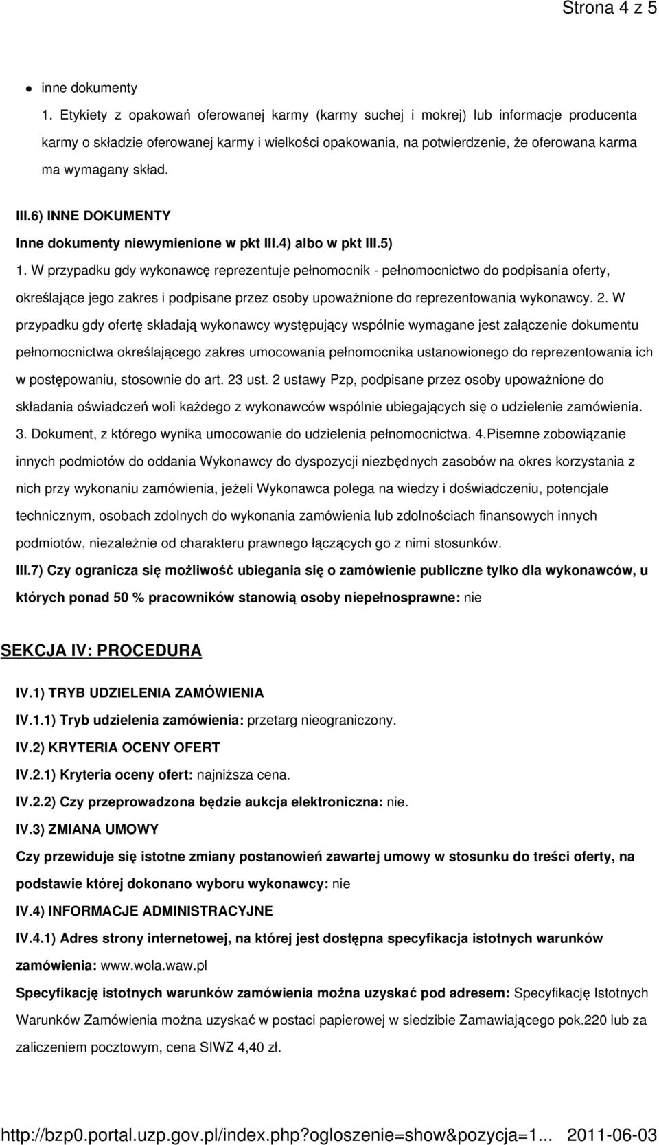 III.6) INNE DOKUMENTY Inne dokumenty niewymienione w pkt III.4) albo w pkt III.5) 1.