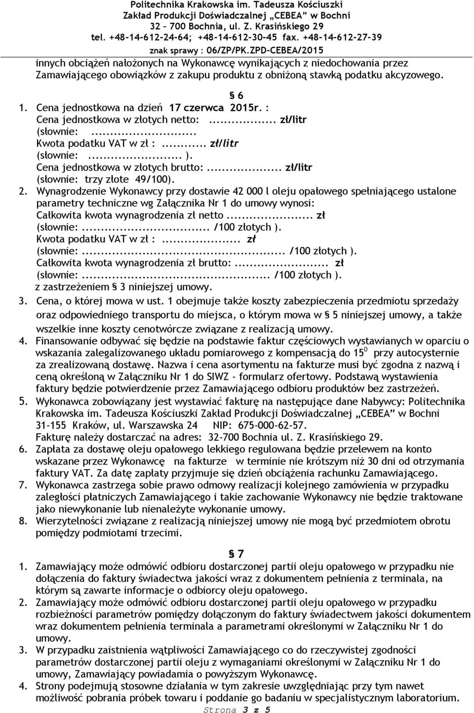 .. zł/litr (słownie: trzy złote 49/100). 2.