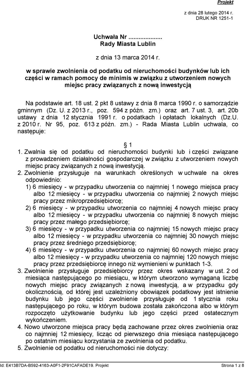 2 pkt 8 ustawy z dnia 8 marca 1990 r. o samorządzie gminnym (Dz. U. z 2013 r., poz. 594 z późn. zm.) oraz art. 7 ust. 3, art. 20b ustawy z dnia 12 stycznia 1991 r.