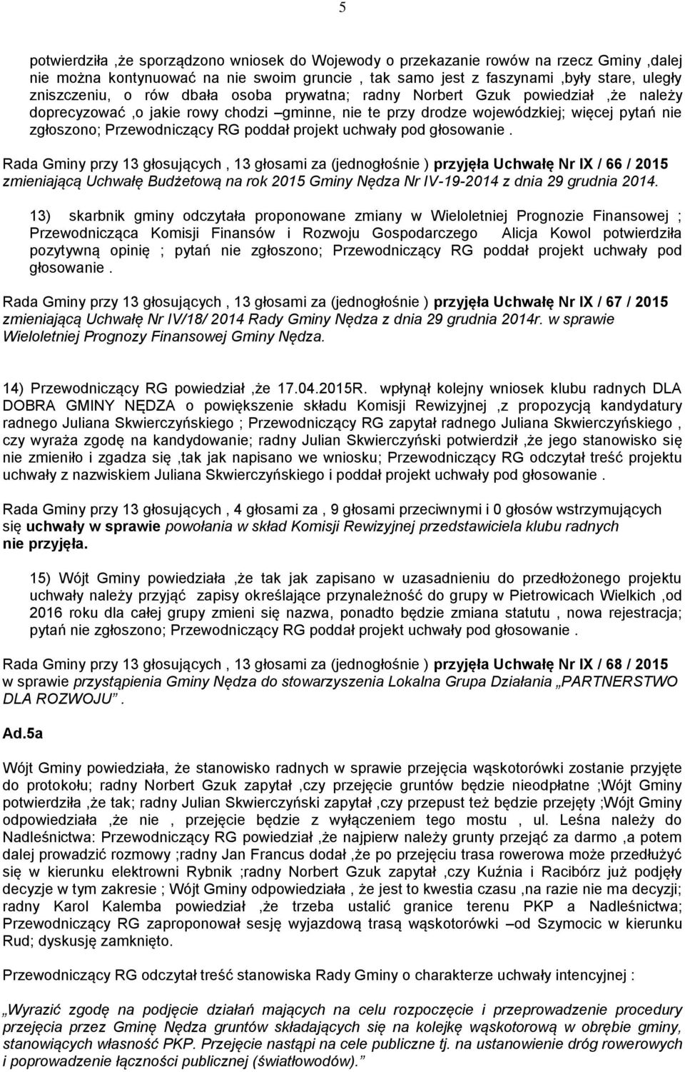 uchwały pod głosowanie.