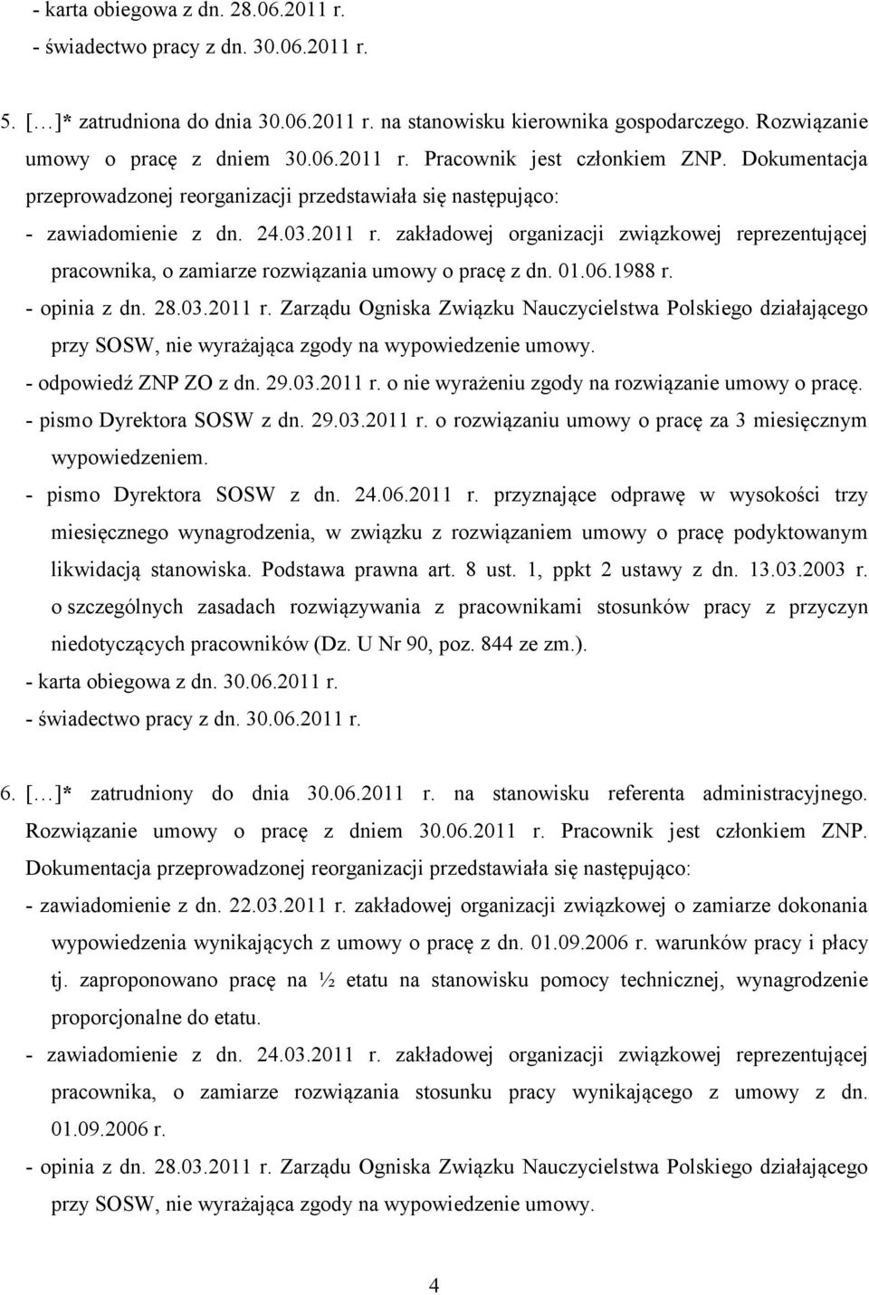 zakładowej organizacji związkowej reprezentującej pracownika, o zamiarze rozwiązania umowy o pracę z dn. 01.06.1988 r. - odpowiedź ZNP ZO z dn. 29.03.2011 r.