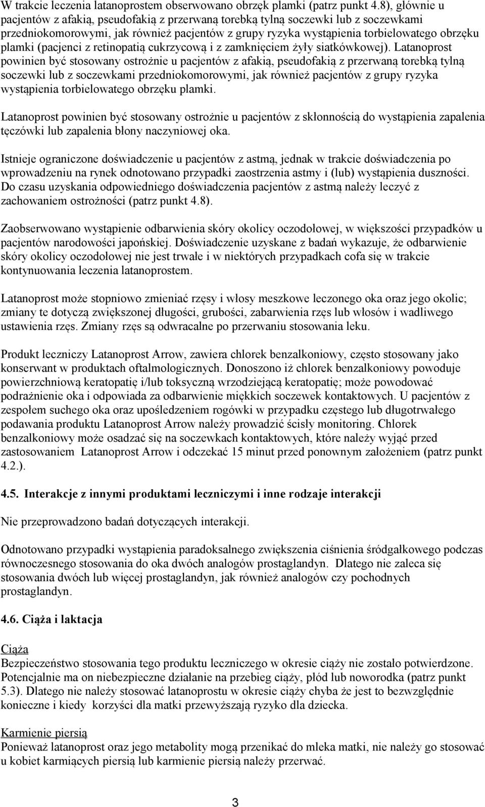 (pacjenci z retinopatią cukrzycową i z zamknięciem żyły siatkówkowej).