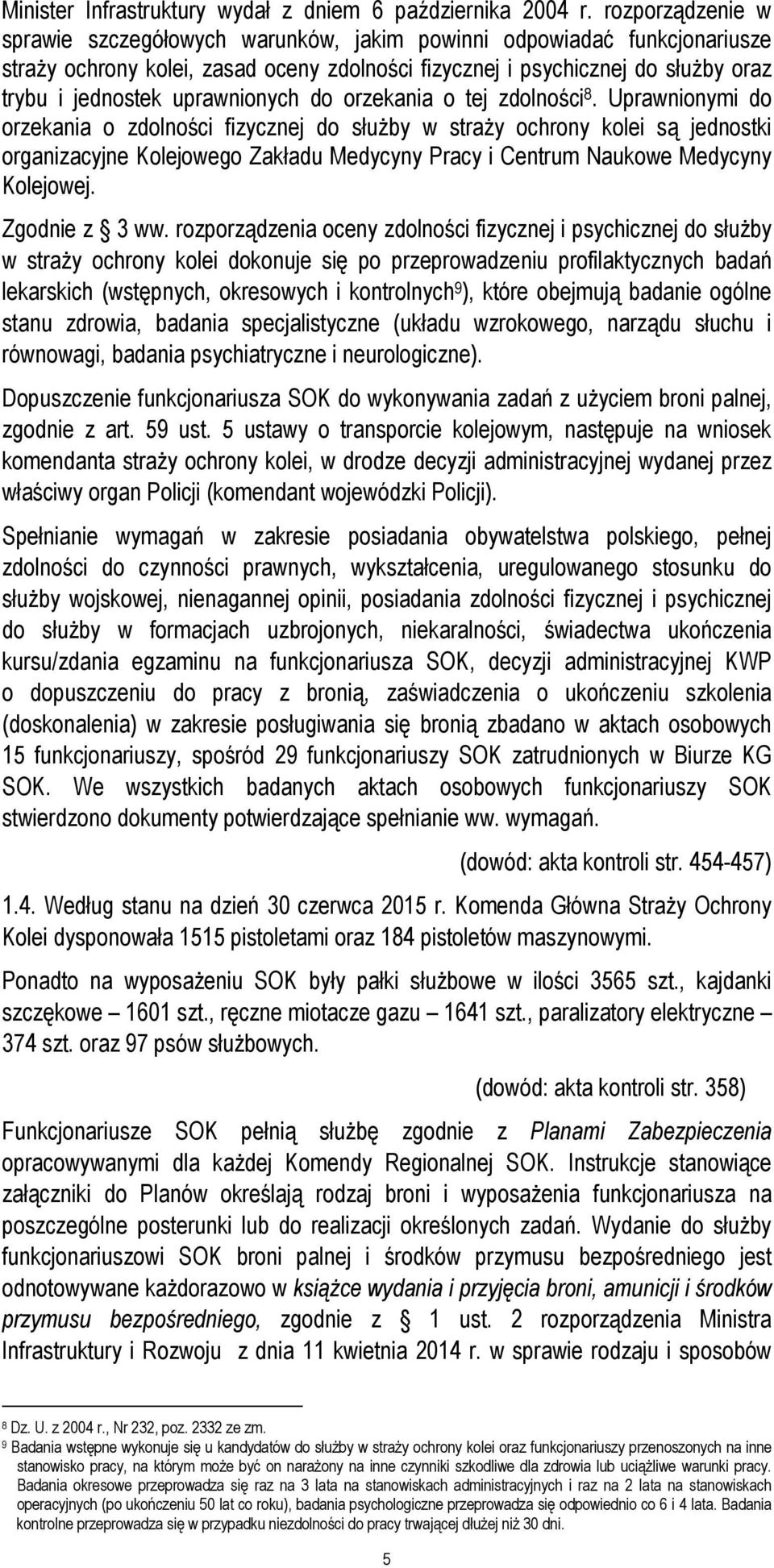 uprawnionych do orzekania o tej zdolności 8.