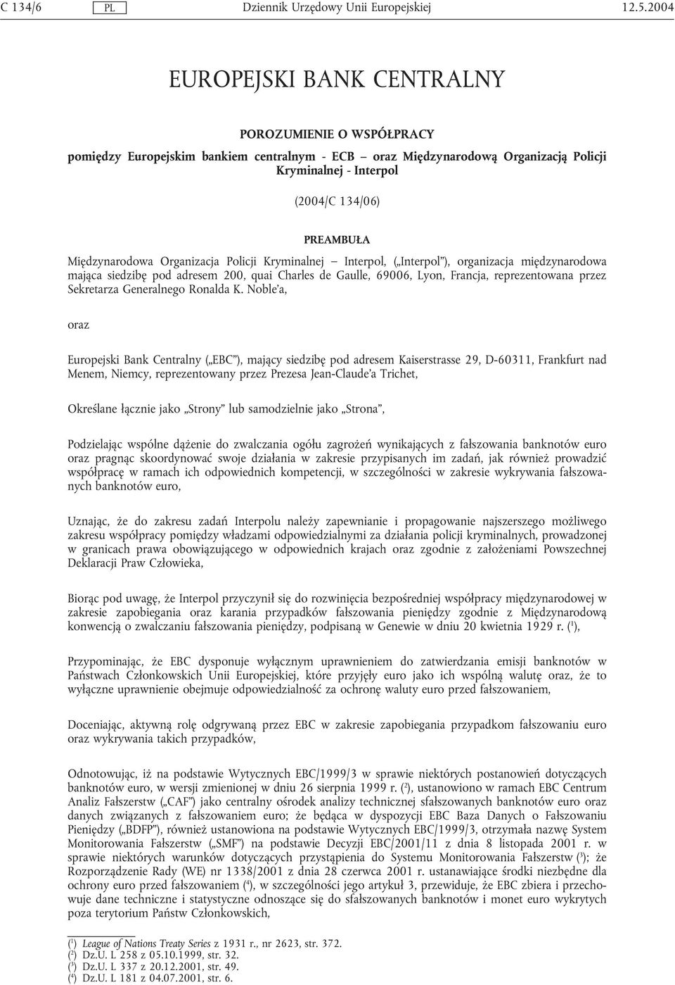 Sekretarza Generalnego Ronalda K.