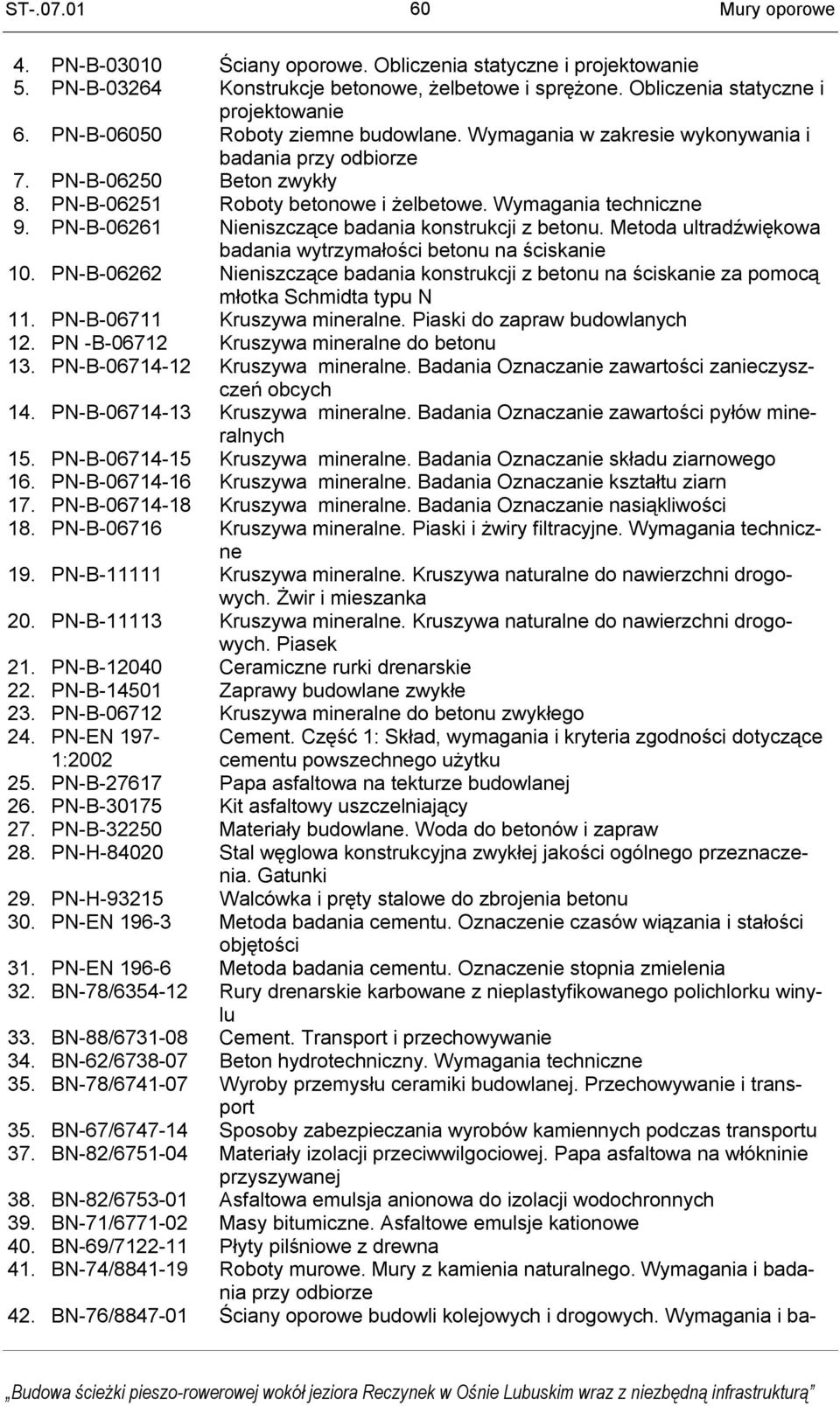 PN-B-06261 Nieniszczące badania konstrukcji z betonu. Metoda ultradźwiękowa badania wytrzymałości betonu na ściskanie 10.