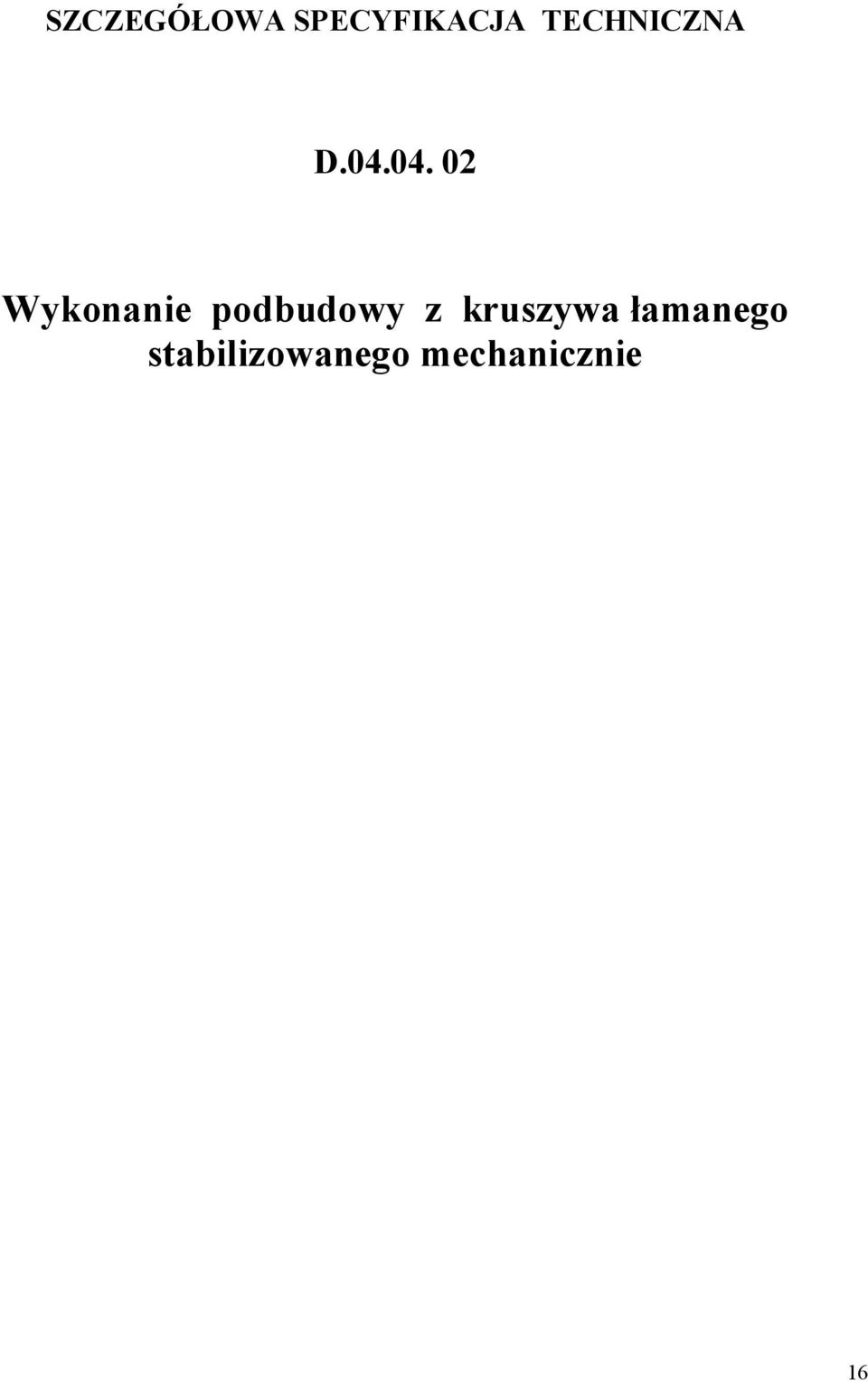 04. 02 Wykonanie podbudowy z