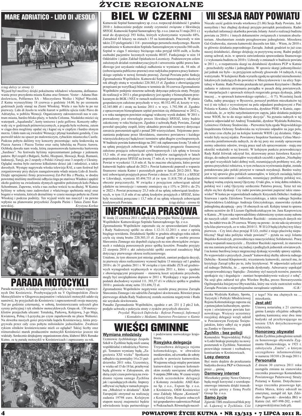 Lido di Jesolo to wielki kurort w pobli u ujœcia rzeki Piave do Adriatyku, w pobli u Wenecji. Organizatorzy zakwaterowali nas w centrum miasta, bardzo blisko pla y, w hotelu Colonna.